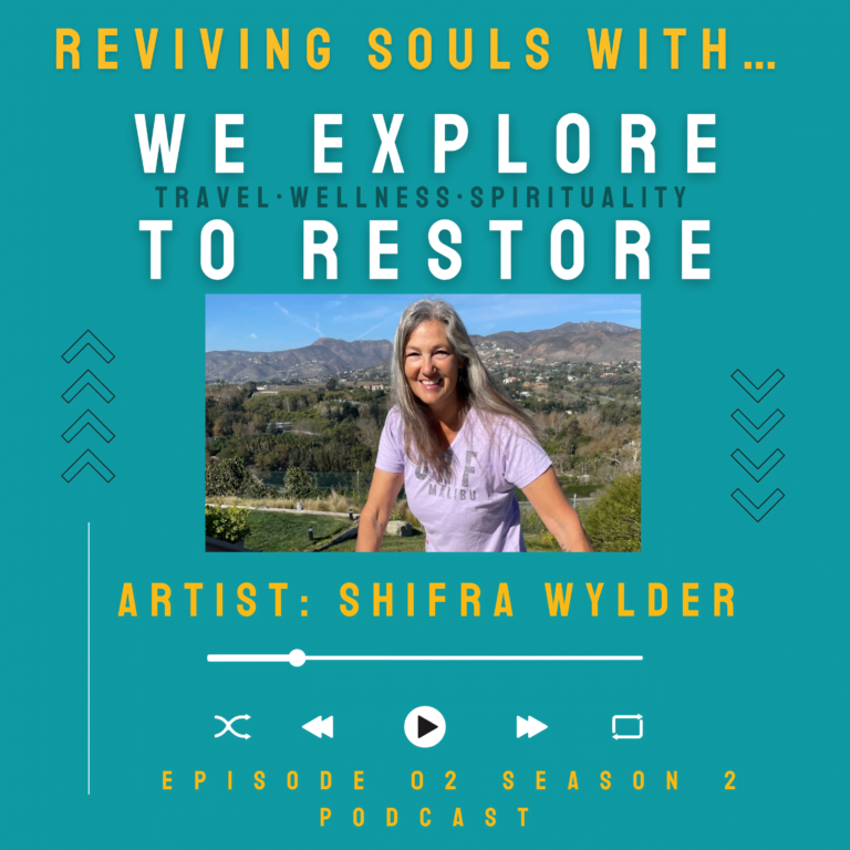 REVIVING SOULS w/ Shifra-Wylder 🕌WE2R Podcast ALL about Travel, Wellness, & Spirituality